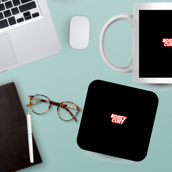 Rude "Nosey Cunt" Coaster - 9x9cm Cork Backed