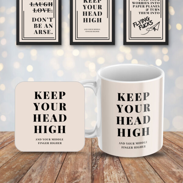 Funny "Keep Your Head Held High" Coaster - 9x9cm Cork Backed