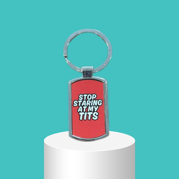 "Stop Staring At My Tits" Funny Metal Boxed Keyring