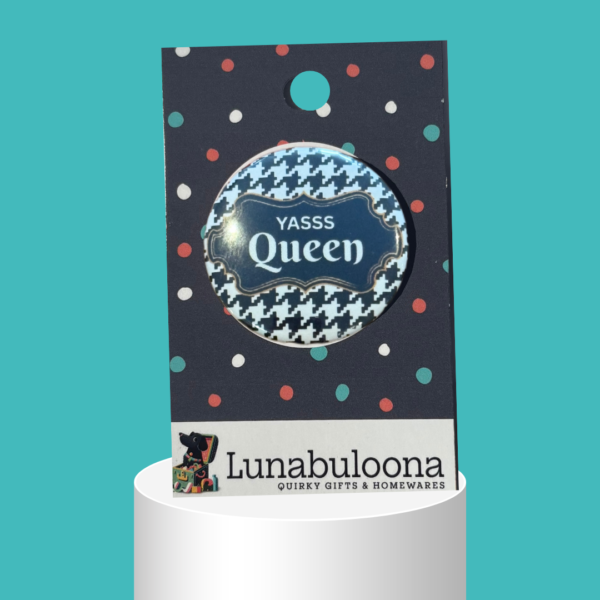 "Yasss Queen" Pin Badge