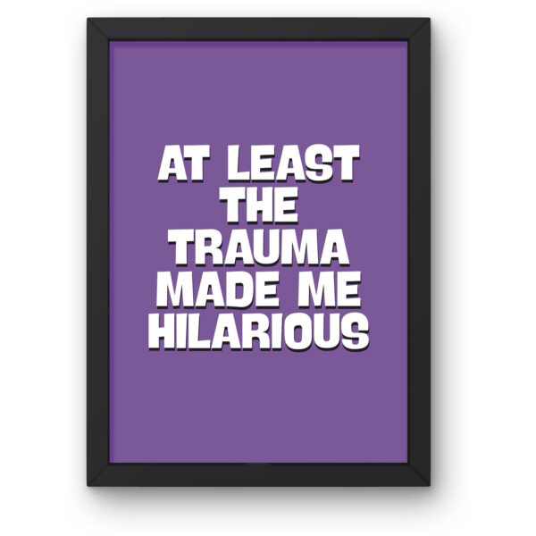 Funny "Trauma" Funny Gallery Wall Print A4