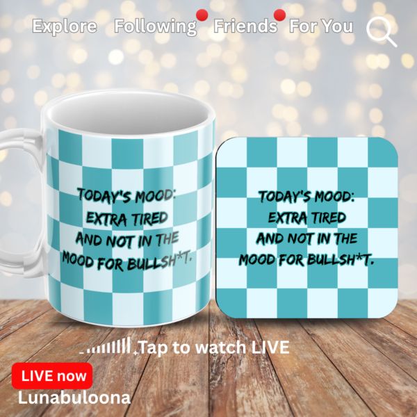 "Todays Mood: Extra Tired And Not In The Mood For Bullshit" Funny Mug 11oz Large Handle