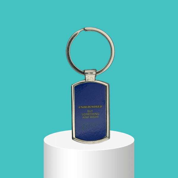 "Not Diagnosed But Something Ain't Right" Funny Mental Health Metal Boxed Keyring