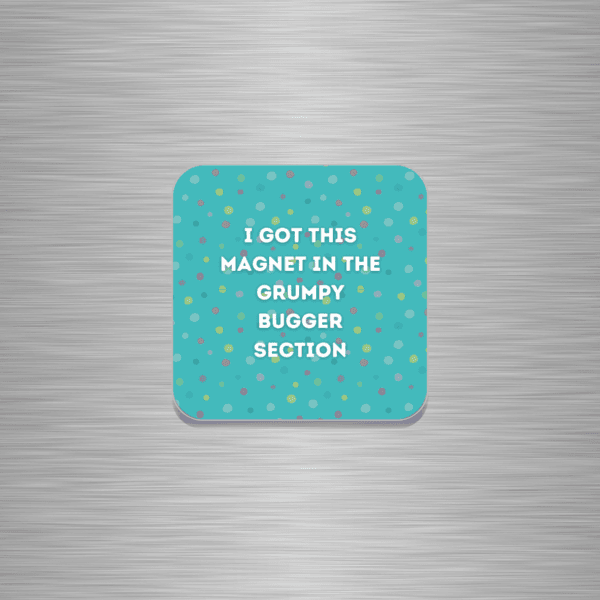 Grumpy Bugger Funny Wooden Fridge Magnet