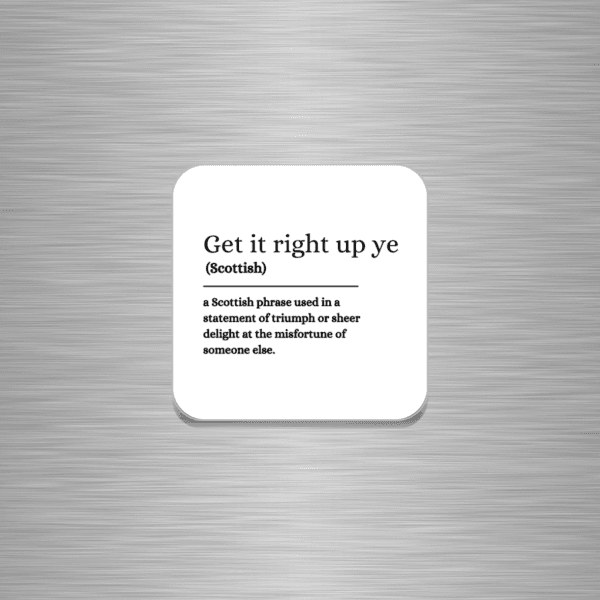 Get It Right Up Ye Funny Scottish Wooden Fridge Magnet