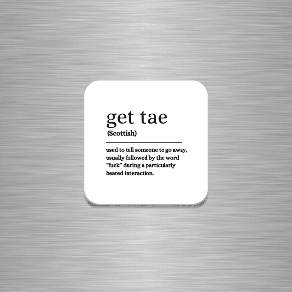 Get Tae Funny Scottish Wooden Fridge Magnet