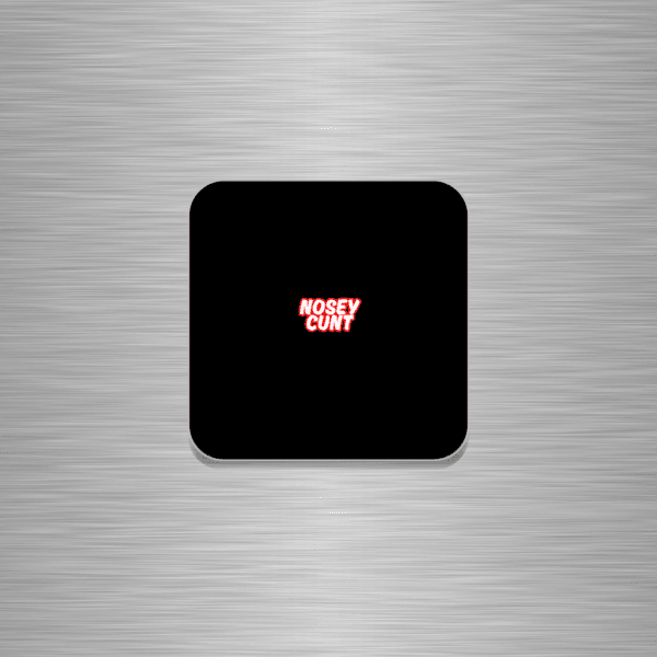 Nosey Cunt Funny Wooden Fridge Magnet