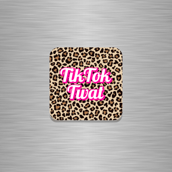 Tik Tok Twat Funny Wooden Fridge Magnet