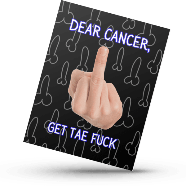 Dear Cancer, Get Tae Fuck, Funny Scottish Cancer Support Card